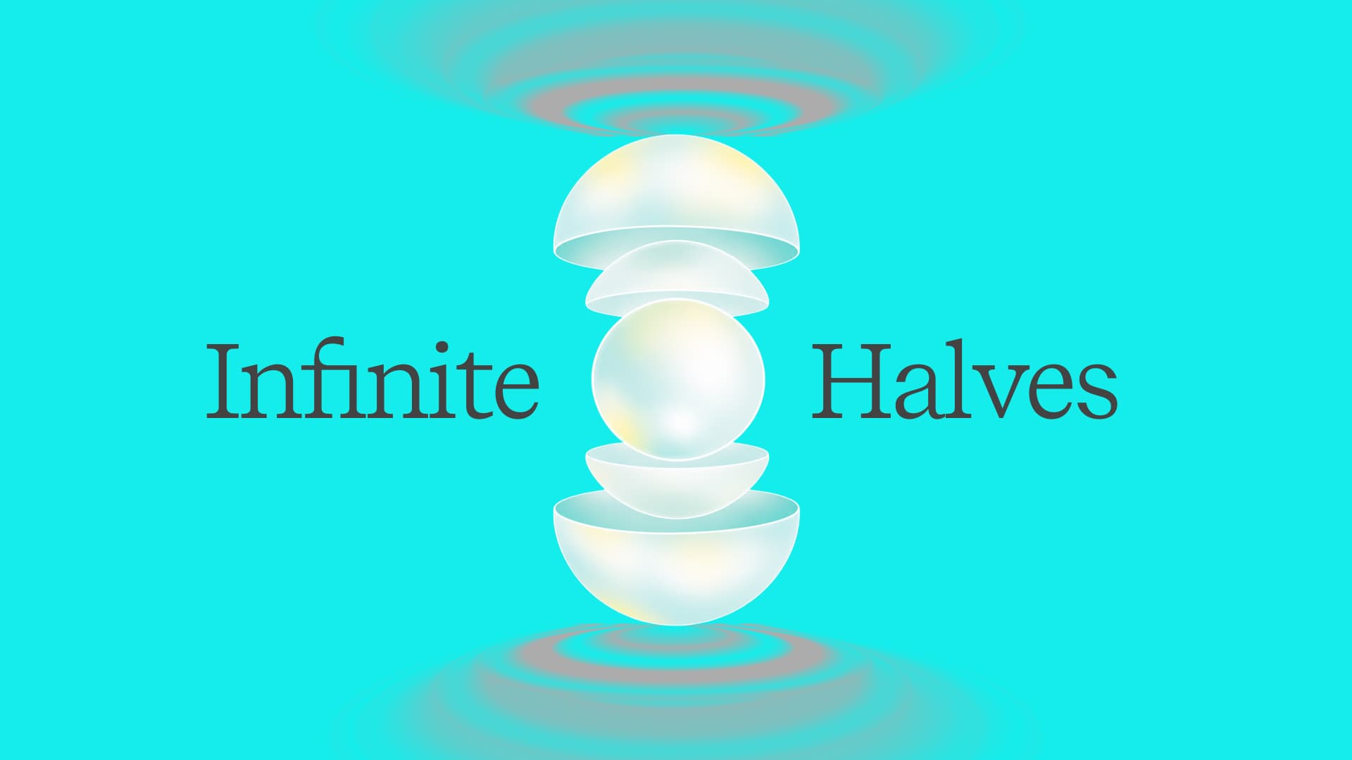 Infinite Halves